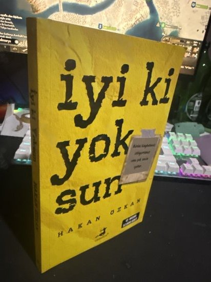 İYİ Kİ YOKSUN, Birini Kaybetmek İstiyorsanız Onu Çok Sevin Yeter - HAKAN ÖZKAN kitap kapağı