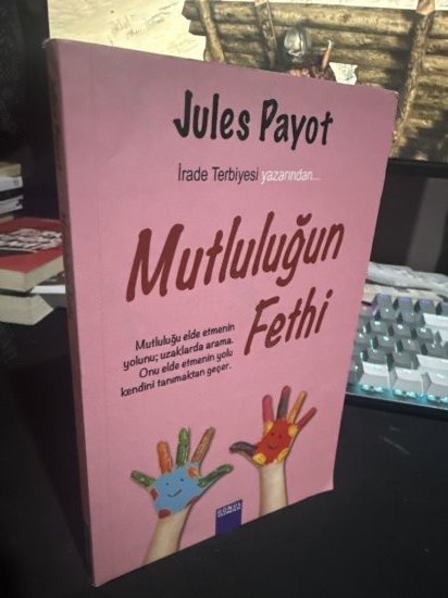Mutluluğun Fethi - Jules Payot kitap kapağı