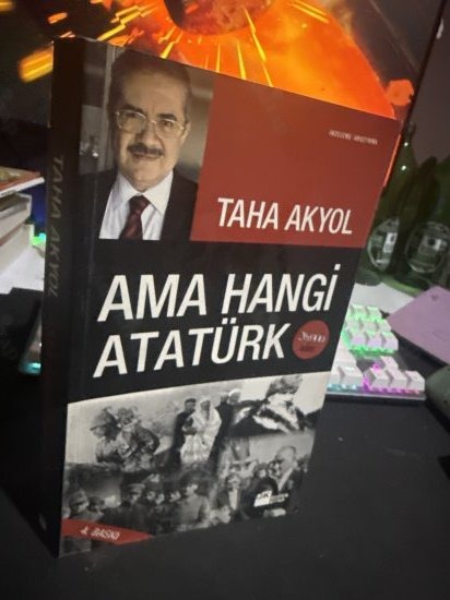 Ama Hangi Atatürk - TAHA AKYOL kitap kapağı
