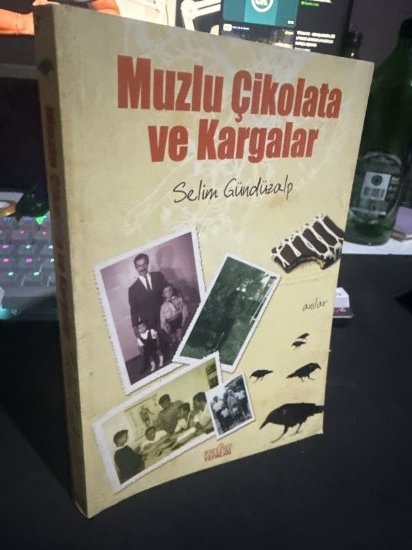 MUZLU ÇİKOLATALAR ve KARGALAR - SELİM GÜNDÜZALP kitap kapağı
