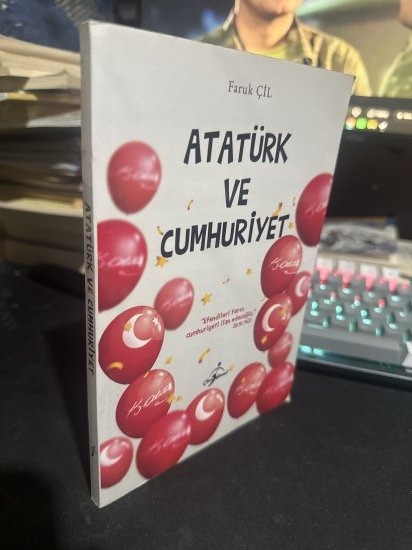 ATATÜRK VE CUMHURİYET - FARUK ÇİL kitap kapağı