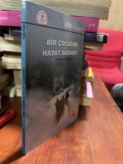 BİR ÇOCUĞUN HAYAT BAŞARISI (GERÇEK BİR HAYAT ROMANI)