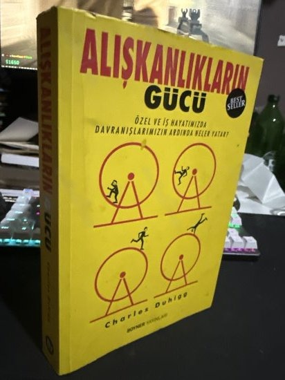 ALIŞKANLIKLARIN GÜCÜ - Özel ve İş Hayatımızda Alışkanlıklarımızın Ardında Neler Yatar? - Charles Duhigg kitap kapağı